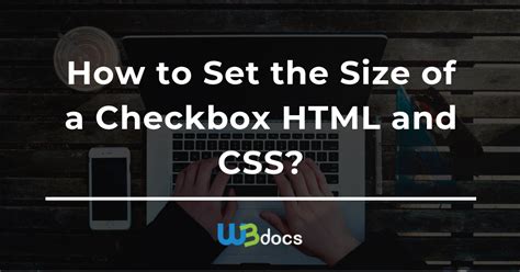 How to set size of checkbox .